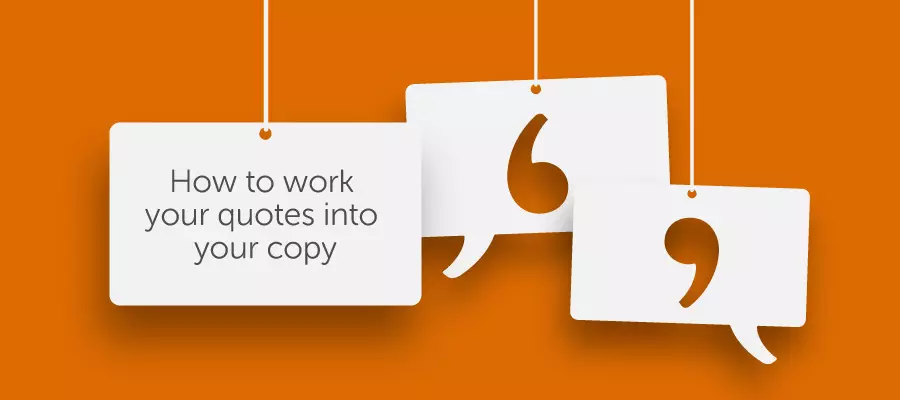 How to work your quotes into your copy